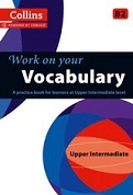 Work on Your Vocabulary: Upper-Intermediate